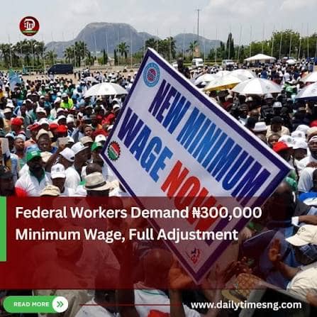 Cost of Living: Federal Workers Demand N300,000 Minimum Wage