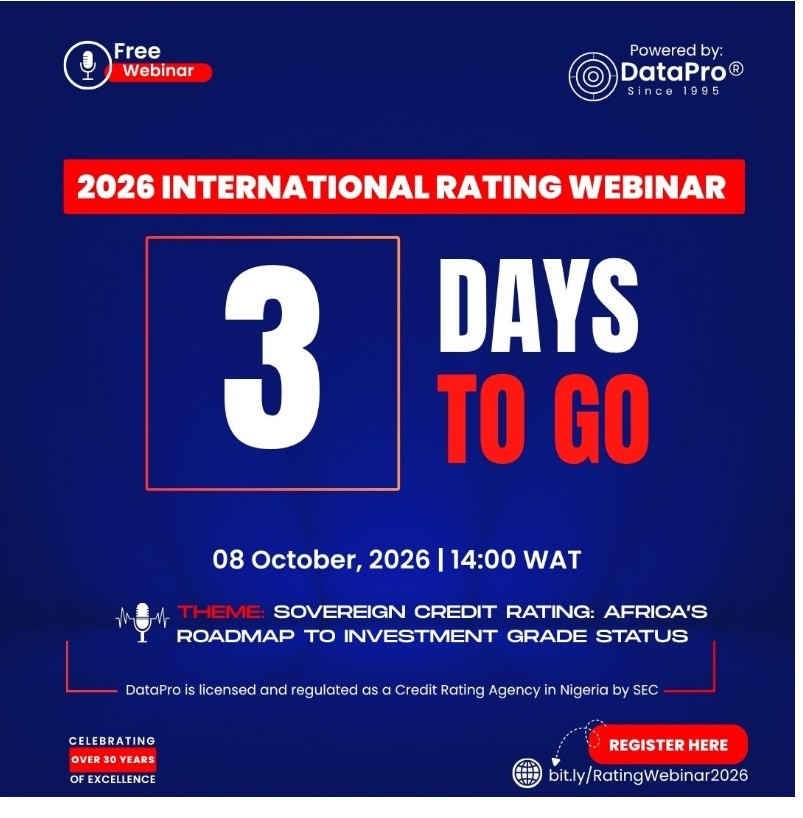 3 Days to Go: 6th DataPro Webinar to Test Nigeria’s 2030 Investment-Grade Credit Rating Ambition